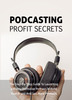 Thumbnail Podcasting Profit Secrets Thumbnail Podcasting Profit Secrets