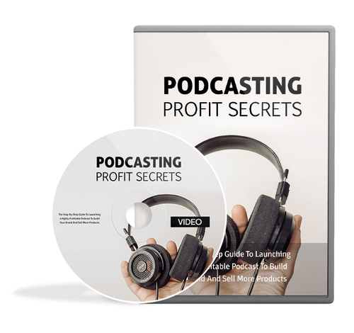 Product picture Podcasting Profit Secrets Video Version